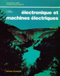 Jean Niard et René Moreau - Electronique Et Machines Terminale F1. Cours Et Travaux Pratiques.