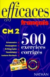 Alain Rausch et Maurice Obadia - Francais Cm2. 500 Exercices Corriges.