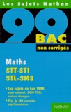 Michel Poncy - Maths Stt/Sti/Stl/Sms Bac 99. Non Corriges.