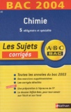 Michel Faye et  Collectif - Chimie Terminale S Obligatoire et spécialité - Bac 2004.