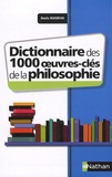 Denis Huisman - Dictionnaire des 1000 oeuvres-clés de la Philosophie.