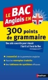 Paul Larreya et Claude Rivière - Le BAC anglais en 300 points de grammaire.