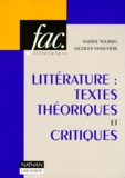 Jacques Vassevière et Nadine Toursel - Litterature. Textes Theoriques Et Critiques.