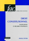 Pierre-Henri Chalvidan - Droit Constitutionnel. Institutions Et Regimes Politiques, Edition 1996.