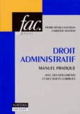 Pierre-Henri Chalvidan et Christine Houteer - Droit Administratif. Manuel Pratique.