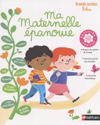 Stéphanie Morisson et Camille Loiselet - Ma maternelle épanouie - Grande section 5-6 ans.