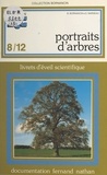 Bernadette Bornancin et Simone Marseau - Portraits d'arbres.