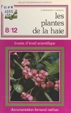 Bernadette Bornancin et Simone Marseau - Les plantes de la haie - Livrets d'éveil scientifique.