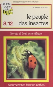 Bernadette Bornancin et Gisèle Puig - Peuple des insectes (1) - Livrets d'éveil scientifique.