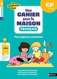 Isabelle Petit-Jean et Véronique Calle - Français CP - Mon cahier pour la maison, avec un cahier détachable pour les parents.