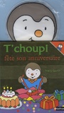 Thierry Courtin - T'choupi fête son anniversaire ; T'choupi ne veut pas prêter - Pack en 2 volumes.