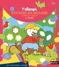 Thierry Courtin - T'choupi stickers en mousse La forêt - 4 tableaux à décorer. Avec plus de 150 stickers.