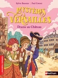 Sylvie Baussier et Paul Cotoni - Mystères à Versailles  : Drame au château.