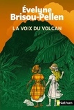 Evelyne Brisou-Pellen - La voix du volcan.