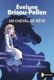 Evelyne Brisou-Pellen - Un cheval de rêve.