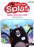 Rob Scotton - Splat, poisson-chat.