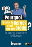 Jamy Gourmaud - Pourquoi l'étoile du Berger n'est pas une étoile ? - Et autres questions brillantes.