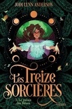 Jodi Lynn Anderson - Les treize sorcières Tome 3 : Le palais des Rêves.