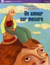 Roland Fuentès et Marjorie Pourchet - Un amour sur mesure.