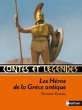 Christian Grenier - Contes et récits des héros de la Grèce antique.