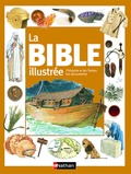 Selina Hastings - La Bible illustrée - L'histoire, les Textes, les documents.