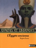 Brigitte Evano - Contes et légendes de l'Egypte ancienne.