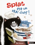 Rob Scotton et Amy Hsu Lin - Splat le chat Tome 4 : Splat est un vrai chef !.