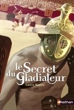 Laure Bazire - Le secret du gladiateur.