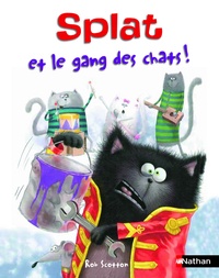 Rob Scotton et Amy Hsu Lin - Splat le chat Tome 10 : Splat et le gang des chats !.