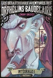 Lemony Snicket - Les désastreuses Aventures des Orphelins Baudelaire Intégrale 1 : Tout commence mal... ; Le Laboratoire aux serpents ; Ouragan sur le lac.