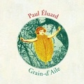 Paul Eluard - Grain-d'Aile.