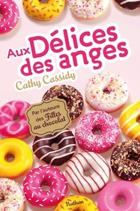 Cathy Cassidy - Aux délices des anges.