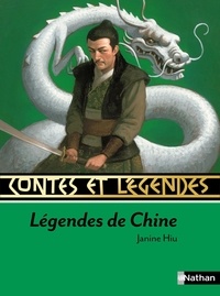 Janine Hiu - Contes et légendes de Chine.