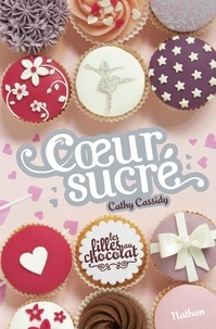 Cathy Cassidy - Les filles au chocolat Tome 5 1/2 : Coeur sucré.