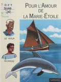 Marcelino Truong et Sylvie Queyron - Pour l'amour de la "Marie-Étoile".