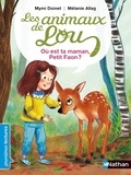 Mymi Doinet et Mélanie Allag - Les animaux de Lou  : Où est ta maman, petit faon ?.