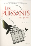 Vic James - Les puissants Tome 3 : Libres.