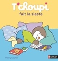 Thierry Courtin - T'choupi fait la sieste.