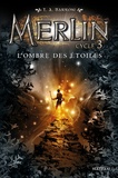 T. A. Barron - Merlin Cycle 3 Tome 2 : L'ombre des étoiles.