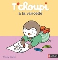 Thierry Courtin - T'choupi a la varicelle.