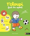 Thierry Courtin - T'choupi fait du sport.
