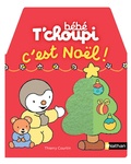 Thierry Courtin - Bébé T'choupi  : C'est Noël !.