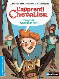 Christophe Nicolas et Rémi Chaurand - L'apprenti chevalier  : En garde, chevalier noir !.