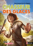 Madeleine Deny et Clémence Paldacci - Chasseur des glaces - Dans la peau d'un Cro-Magnon.