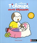 Thierry Courtin - Colorie T'choupi sans dépasser.