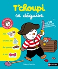 Thierry Courtin - T'choupi se déguise.