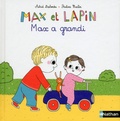 Astrid Desbordes et Pauline Martin - Max et lapin Tome 8 : Max a grandi.