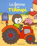 Thierry Courtin - La ferme de T'choupi - Avec des volets à soulever.