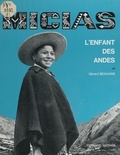 Noëlle Brun et Gérard Beauvais - Micias, l'enfant des Andes.