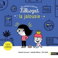 Virginie Limousin et Isabelle Filliozat - La jalousie - 3 histoires pour la comprendre et s'aimer plus !.